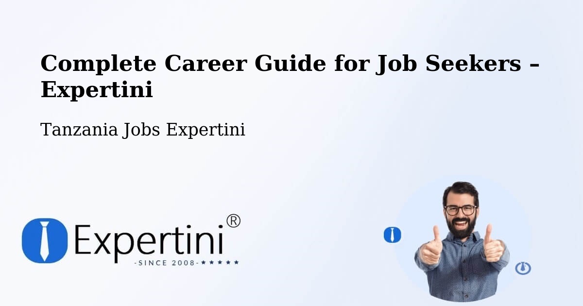 Career Guide for Job Seekers – Wete - Wete, Tanzania Jobs Expertini