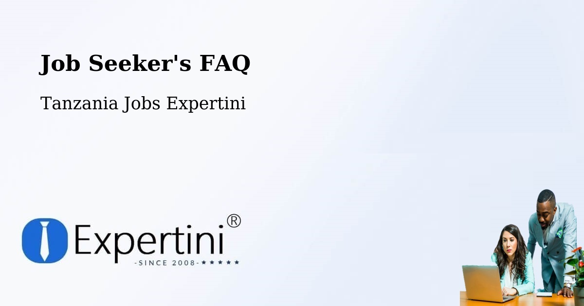 Job Seeker FAQ – Wete - Tanzania Jobs Expertini