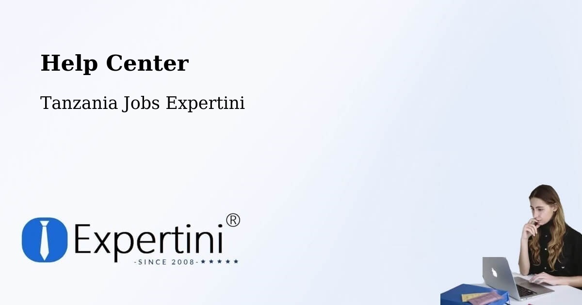 Help Center – Wete - Tanzania Jobs Expertini