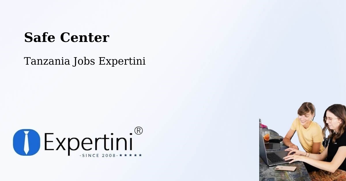 Safety Center – Wete - Tanzania Jobs Expertini